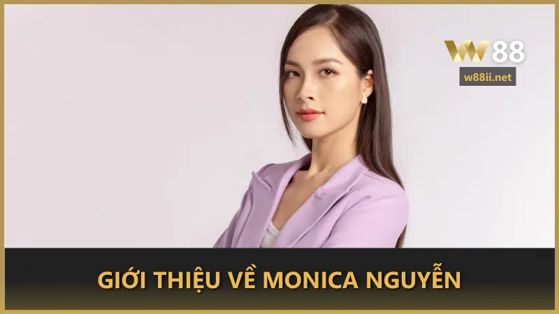 Giới thiệu về Monica Nguyễn