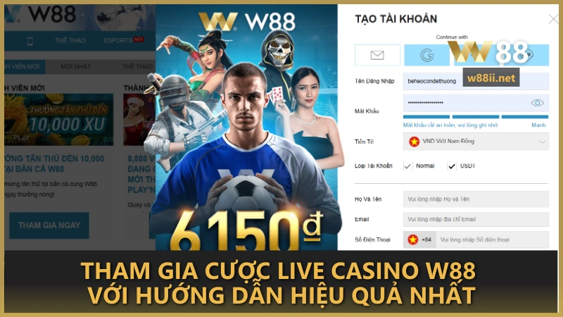 Tham gia cược  Live Casino W88 với hướng dẫn hiệu quả nhất